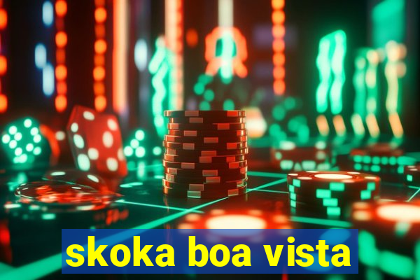 skoka boa vista